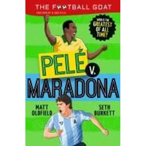 The Football Goat: Pele V. Maradona