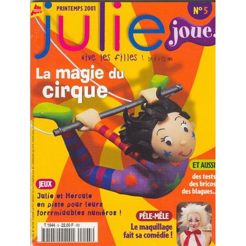 Julie Joue Hors-Série N° 5 : La Magie Du Cirque