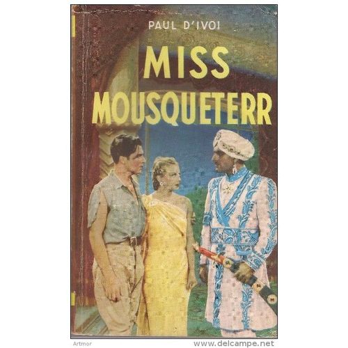 Paul D' Ivoi - Miss Mousqueterr