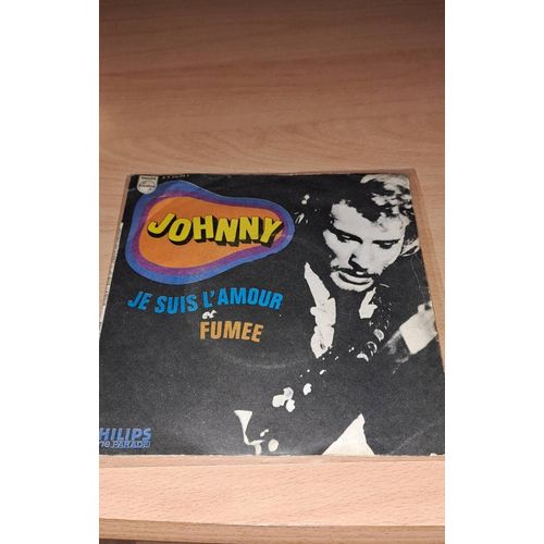 45 Tours Johnny Hallyday : Je Suis L Amour/ Fumée 1968