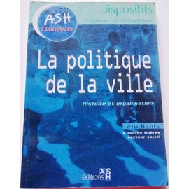 Revue Des Ash - La Politique De La Ville. Histoire Et Organisation Année 2000