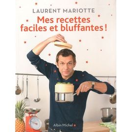 Mes Recettes Faciles Et Bluffantes !