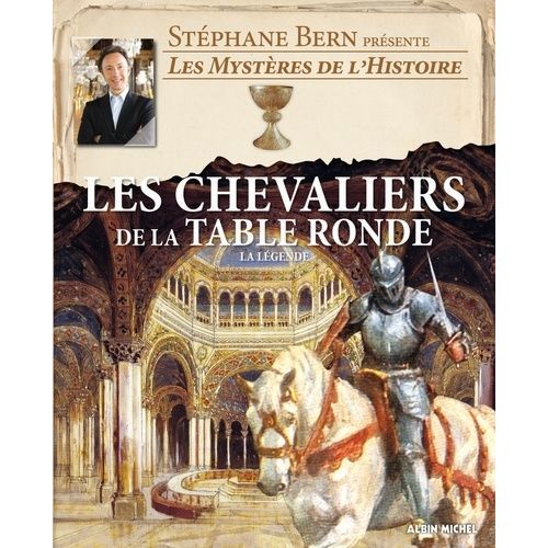 Les Chevaliers De La Table Ronde - La Légende