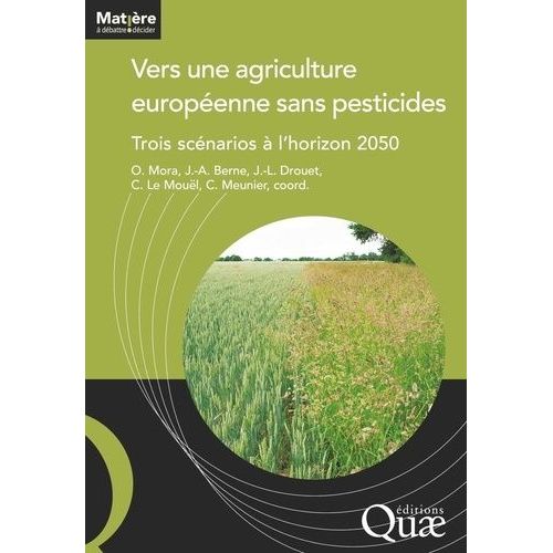 Vers Une Agriculture Européenne Sans Pesticides - Trois Scénarios À L'horizon 2050
