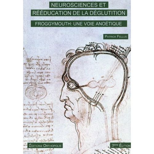 Neurosciences Et Rééducation De La Déglutition - Froggymouth : Une Voie Anoétique