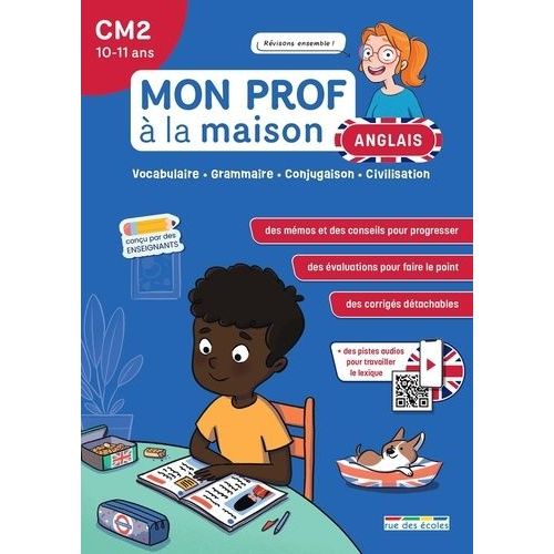 Anglais Cm2 Mon Prof À La Maison - Vocabulaire, Grammaire, Conjugaison, Civilisation