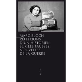 Réflexions D'un Historien Sur Les Fausses Nouvelles De La Guerre
