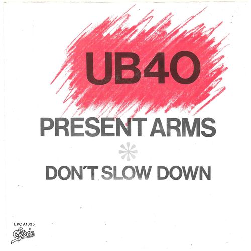 Ub 40 (Ub40 : Present Arms / Don T Slow Down [Vinyle 45 Tours 7"] 1981