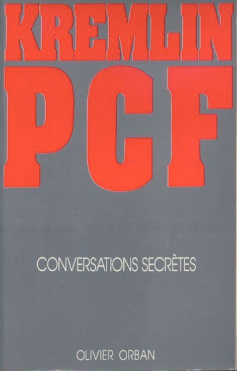 Kremlin, Pcf - Conversations Secrète