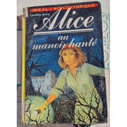 Livre Jeunesse -Alice Au Manoir Hante - Ideal Bibliotheque 1981 - Caroline Quine