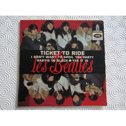 Les Beatles : Ticket To Ride - Baby's In Black - I Don't Want To Spoil The Party - Yes It Is