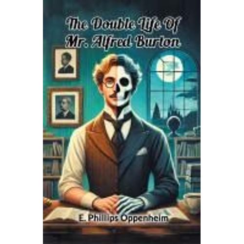 The Double Life Of Mr. Alfred Burton