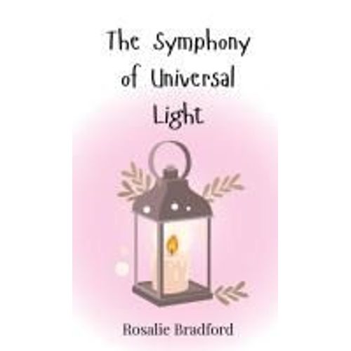 The Symphony Of Universal Light