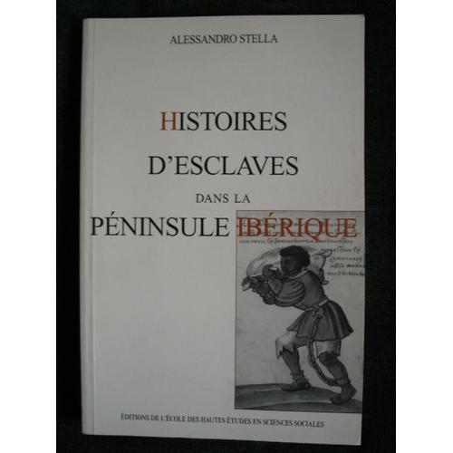 Histoires D'esclaves Dans La Peninsule Iberique