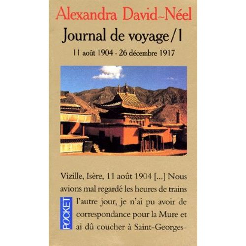 Journal De Voyage - Tome 1, Lettres À Son Mari (11 Août 1904-26 Décembre 1917)