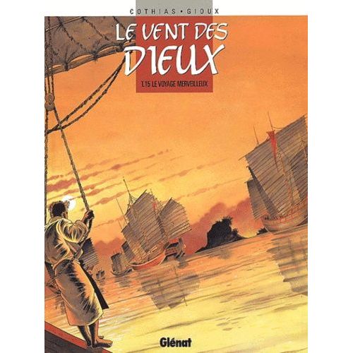 Vent Des Dieux (Le) - Tome 15 : Le Voyage Merveilleux