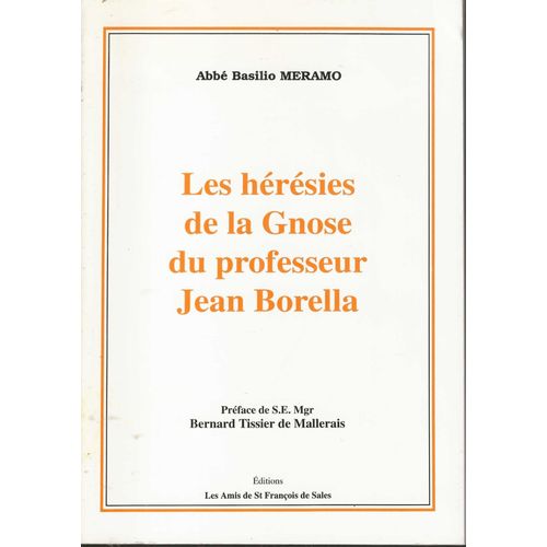 Les Hérésies De La Gnose Du Professeur Jean Borella