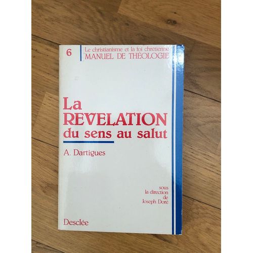 Dartigues La Révélation Du Sens Au Salut 