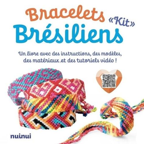 Kit Bracelets Brésiliens - Un Livret Avec Des Instructions, Des Modèles, Des Matériaux Et Des Tutoriels Vidéo !