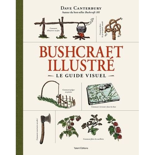 Bushcraft Illustré - Le Guide Visuel