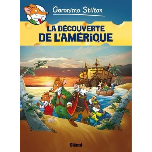 Geronimo Stilton - Tome 1 - La Découverte De L'amérique