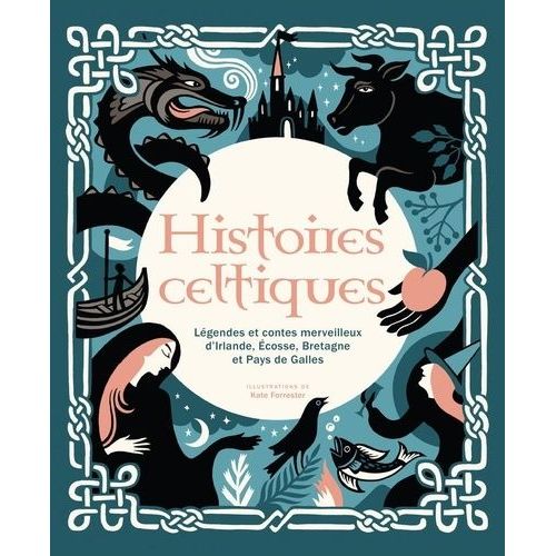 Histoires Celtiques - Légendes Et Contes Merveilleux D'irlande, Ecosse, Bretagne Et Pays De Galles
