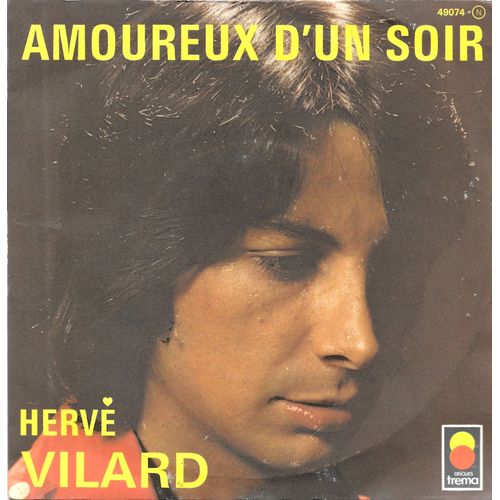 Hervé Vilard : Amoureux D'un Soir / Pense-T-Elle À Moi ? [Vinyle 45 Tours 7"] 1974