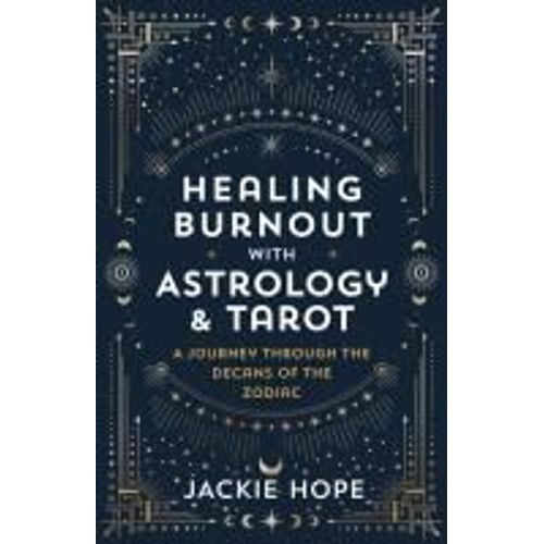 Healing Burnout With Astrology & Tarot    Format Broch 