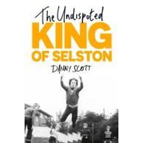 The Undisputed King Of Selston