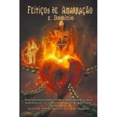 Feitiços De Amarraçao E Dominio