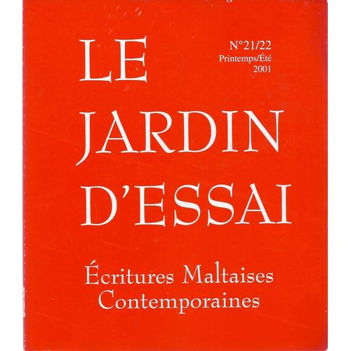Le Jardin D'essai N° 21-22 - Ecritures Maltaises Contemporaines : La Littérature Maltaise Depuis L'indépendance (1964-2000)