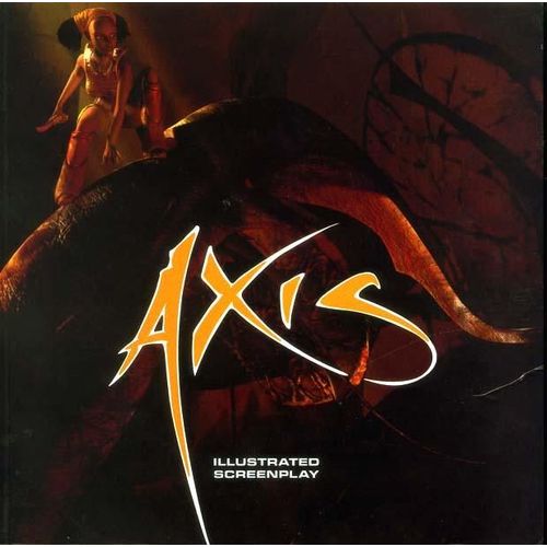 Axis, Scénario Illustré (En Anglais) + Dossier De Presse (En Anglais)