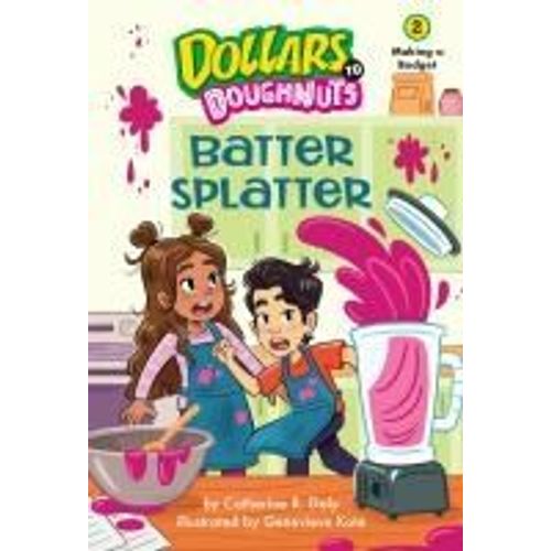 Batter Splatter (Dollars To Doughnuts Book 2)