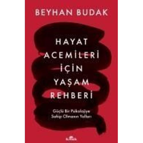 Hayat Acemileri Icin Yasam Rehberi