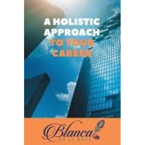 A Holistic Approach To Your Career