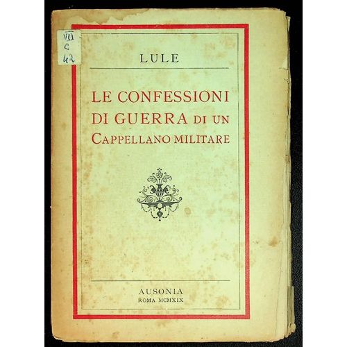 Le Confessioni Di Guerra Di Un Cappellano Militare