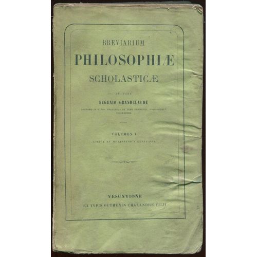 Breviarium Philosophiae Scholasticae - Volumen I. Logica Et Metaphysica Generalis