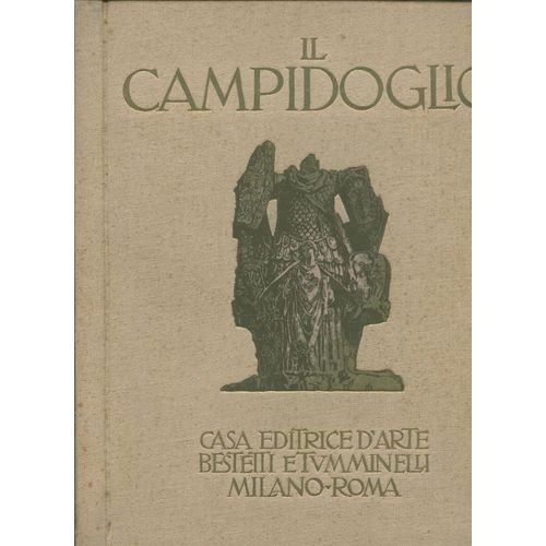 Il Campidoglio Lxiv Tavole Con Introduzione E Note Illustrative Di Carlo Cecchelli