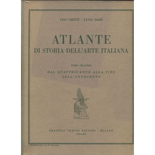Atlante Di Storia Dell'arte Italiana Tomo Secondo. Dal Quattrocento Alla Fine Dell'ottocento