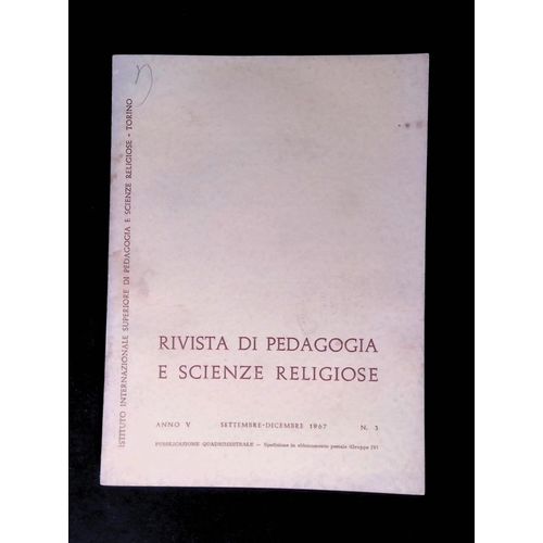 Rivista Di Pedagogia E Scienze Religiose - Anno V Settembre Dicembre 1967 N°3