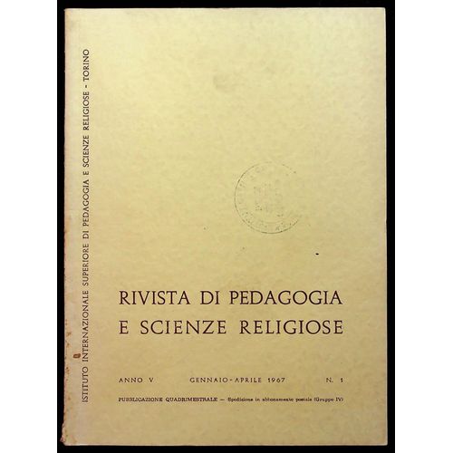 Rivista Di Pedagogia E Scienze Religiose Anno V Gennaio-Aprile 1967 N°1
