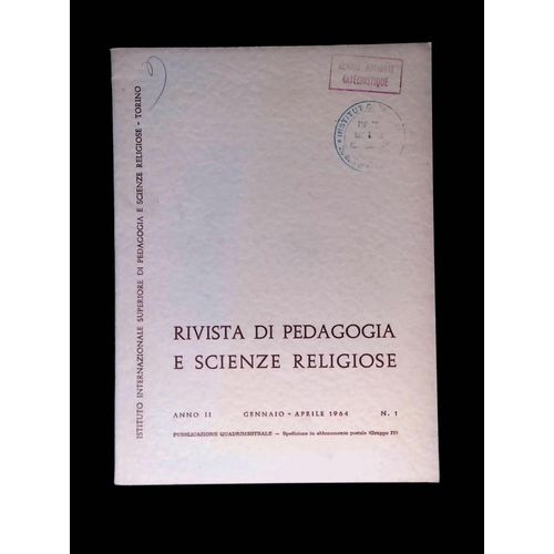 Rivista De Pedagogia E Scienze Religiose - Anno Ii Gennaio Aprile 1964 N°1