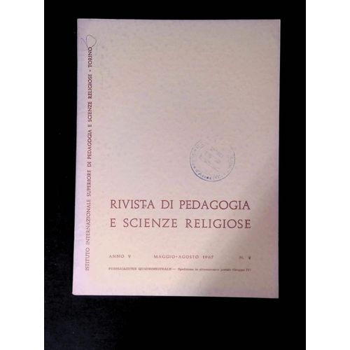 Rivista De Pedagogia E Scienze Religiose - Anno V Maggio Agosto 1967 N°2