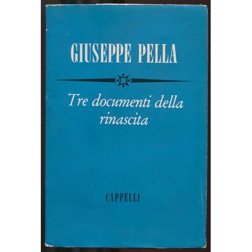Tre Documenti Della Rinascita