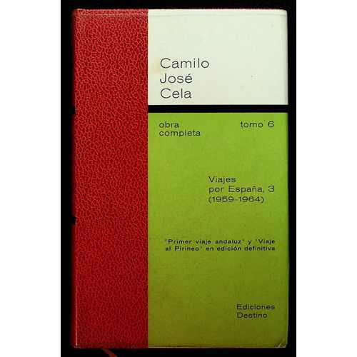 Obra Completa. Tomo Vi. Viajes Por Espana, 3 (1959-1964) - Primer Viaje Andaluz. Viaje Al Pirineo