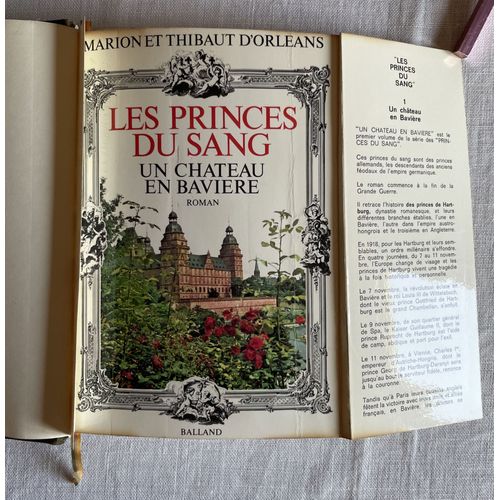 Les Princes Du Sang Un Château En Baviere Roman Dédicacé De Marion Et Thibaut D'orleans