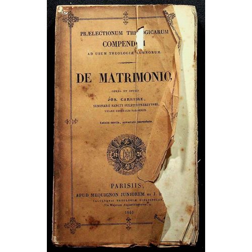 Praelectionum Theologicarum Compendium Ad Usum Theologiae Alumnorum - De Matrimonio
