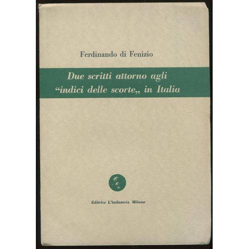 Due Scritti Attorno Agli "Indici Delle Scorte" In Italia