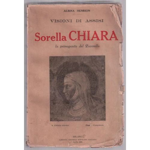 Visioni Di Assisi - Sorella Chiara. La Primogenita Del Poverello
