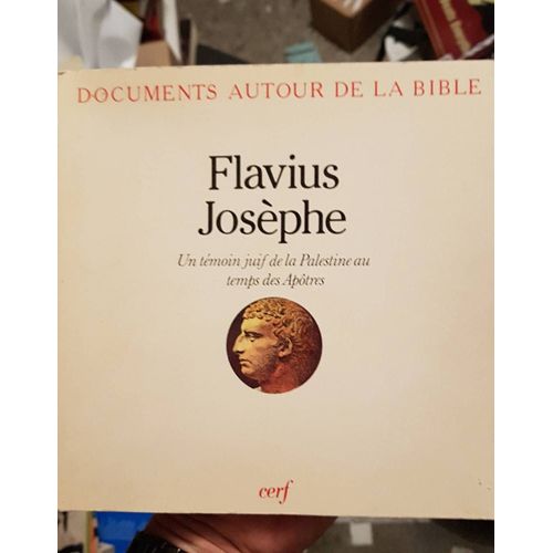 Supplément Aux Cahiers Evangile N° 36 - Flavius Josèphe - Un Témoin Juif De La Palestine Au Temps Des Apôtres